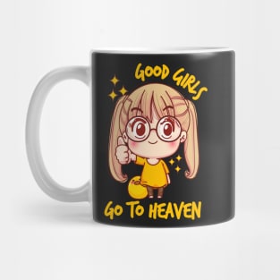 Good Girls Go to Heaven Cute - Kawaii Mug